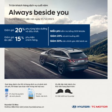 Chương trinh khuyến mãi dịch vụ Always beside you tại Hyundai Cà Mau