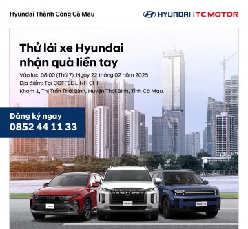LÁI THỬ HYUNDAI - NHẬN NGAY QUÀ TẶNG
