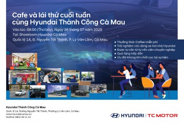 CAFE VÀ LÁI THỬ CUỐi TUẦN CÙNG HYUNDAI THÀNH CÔNG CÀ MAU