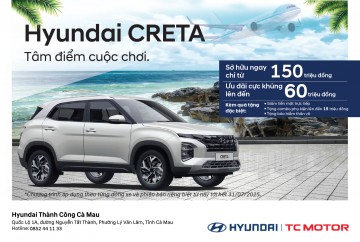 SỞ HỮU HYUNDAI CRETA CHƯA BAO GIỜ DỄ ĐẾN THẾ