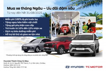 MUA XE THÁNG NGÂU – ƯU ĐÃI ĐẬM SÂU
