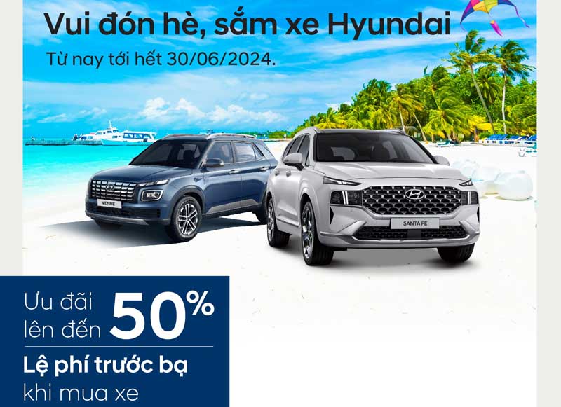 CHƯƠNG TRÌNH ƯU ĐÃI THÁNG 06 TẠI HYUNDAI CÀ MAU