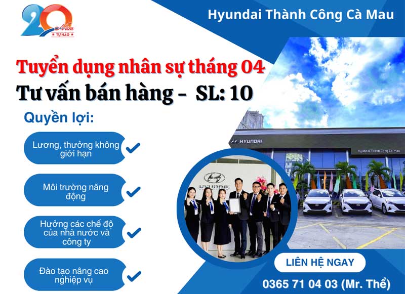 [TUYỂN DỤNG THÁNG 04/2025] HYUNDAI THÀNH CÔNG CÀ MAU – CƠ HỘI VIỆC LÀM ĐỘT PHÁ THU NHẬP!