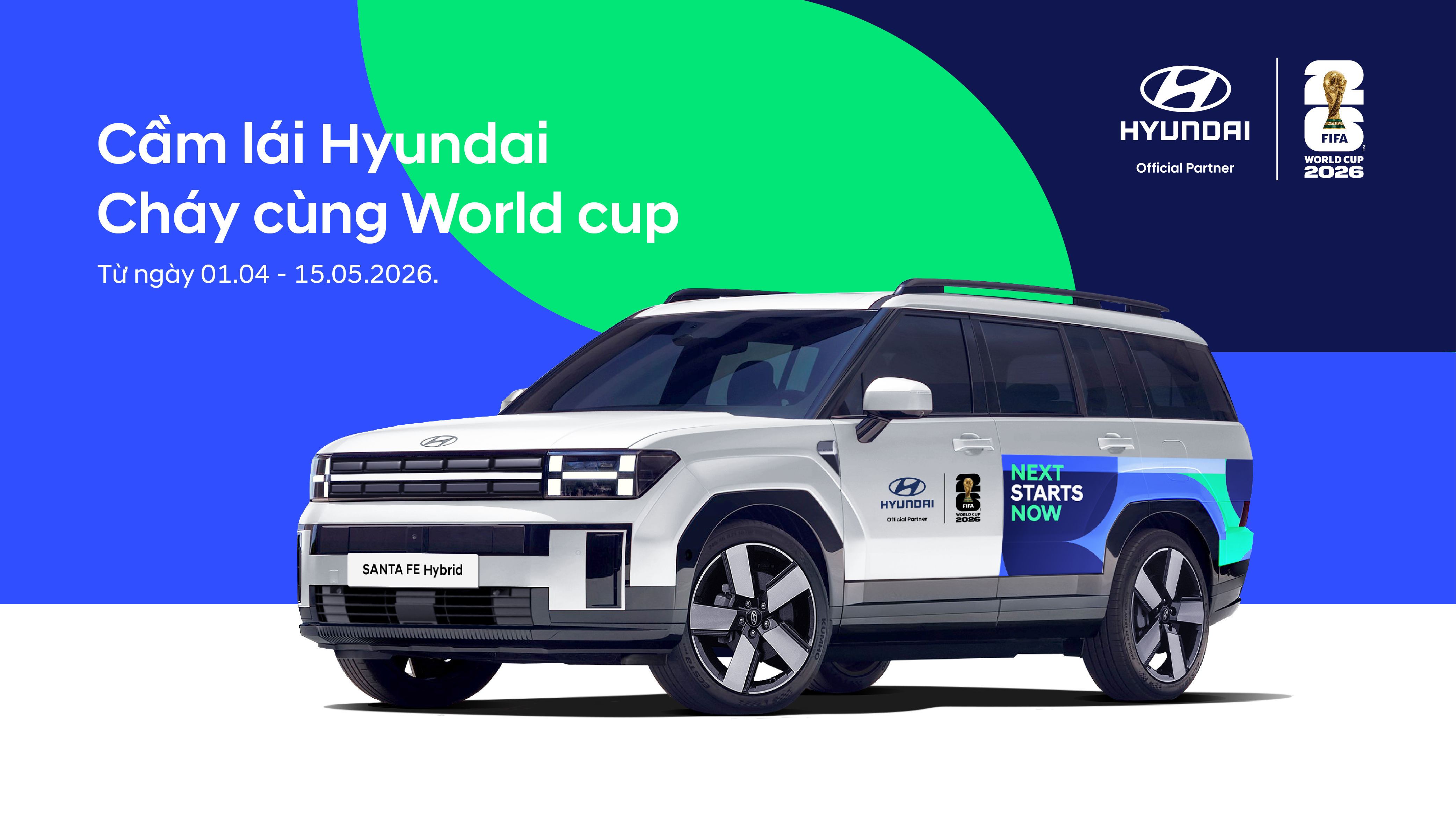 CẦM LÁI HYUNDAI – CHÁY CÙNG NHỊP ĐẬP WORLD CUP 2026